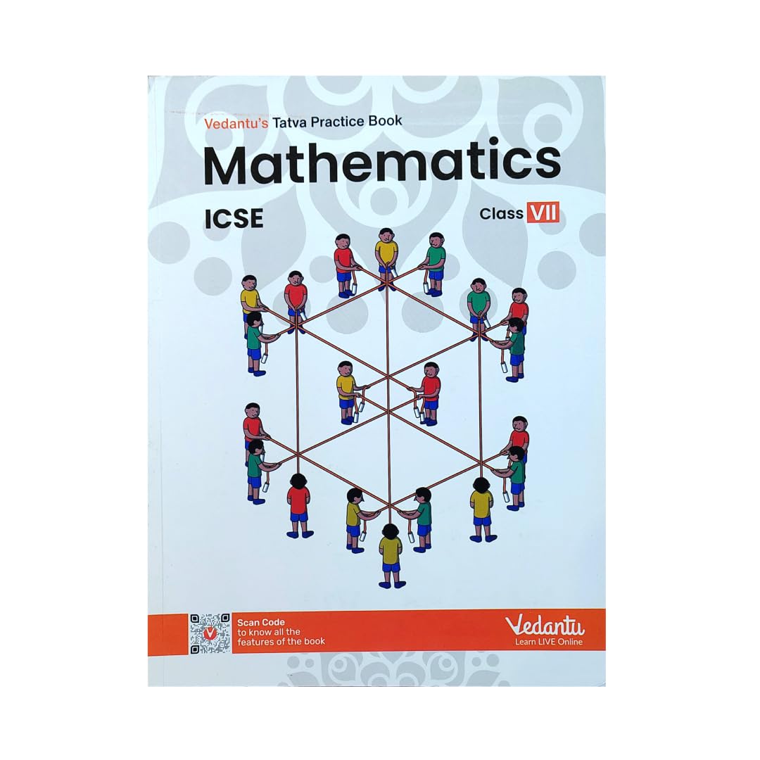 Vedantu ICSE Class 7 Mathematics Tatva Practice Book | Chapterwise Illustrative Examples, Practice Questions, Activity & Exercises