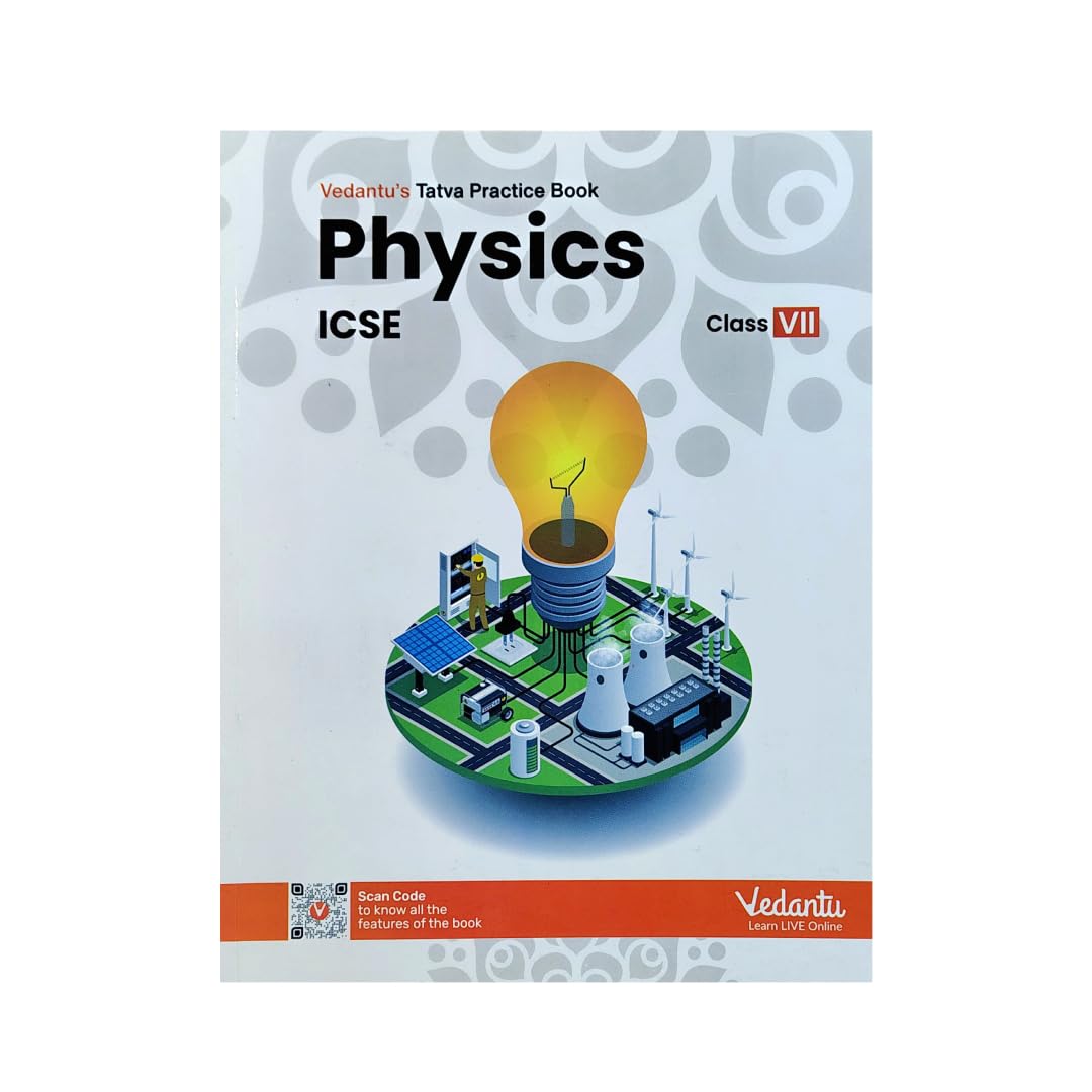 Vedantu ICSE Class 7 Physics Tatva Practice Book | With Chapterwise Questions Concept-Based Learning | Advanced Level HOTS Analysis Evaluation