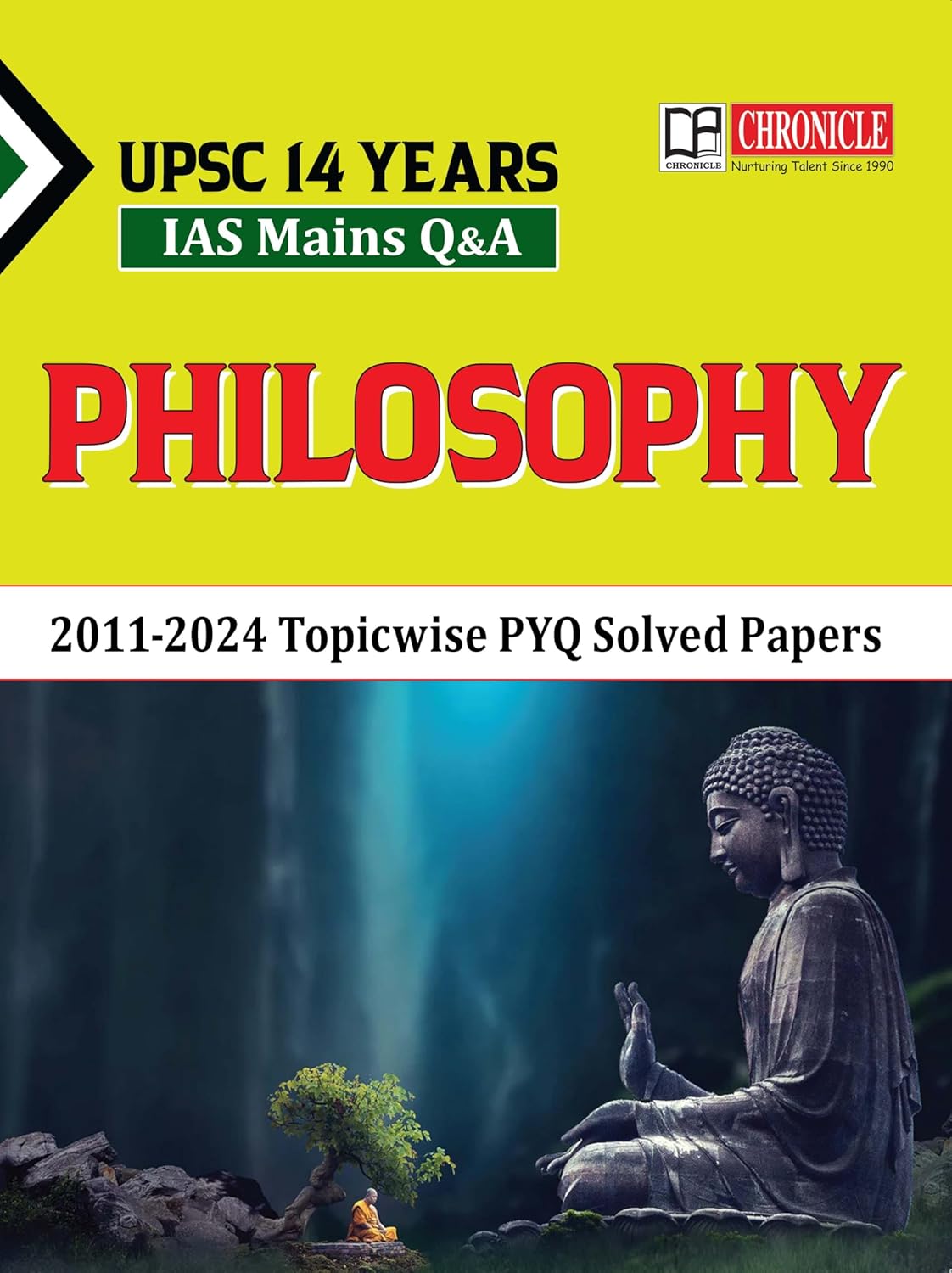 Chronicle Philosophy IAS Mains Q&A UPSC 14 Years (2011-2024) Topic wise PYQ Solved Papers