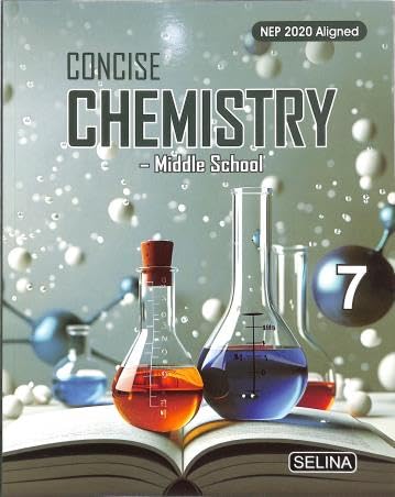 Selina Concise Chemistry Middle School for Class 7 Edition 2025