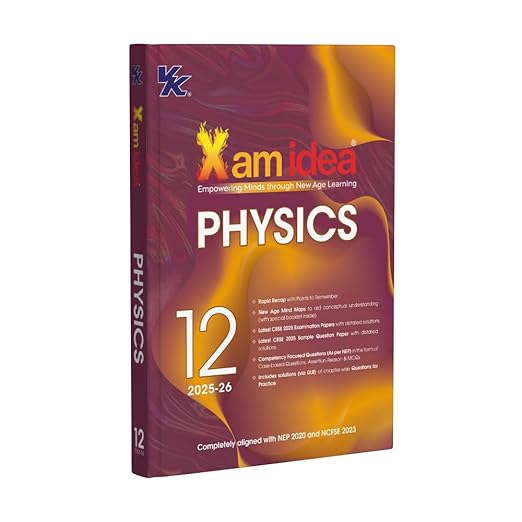 Xam idea Class 12 Physics (2025–26) | CBSE Exam Ready | Mind Maps, Practice Papers & NCERT Solutions | NEP 2020 & NCFSE 2023 Aligned