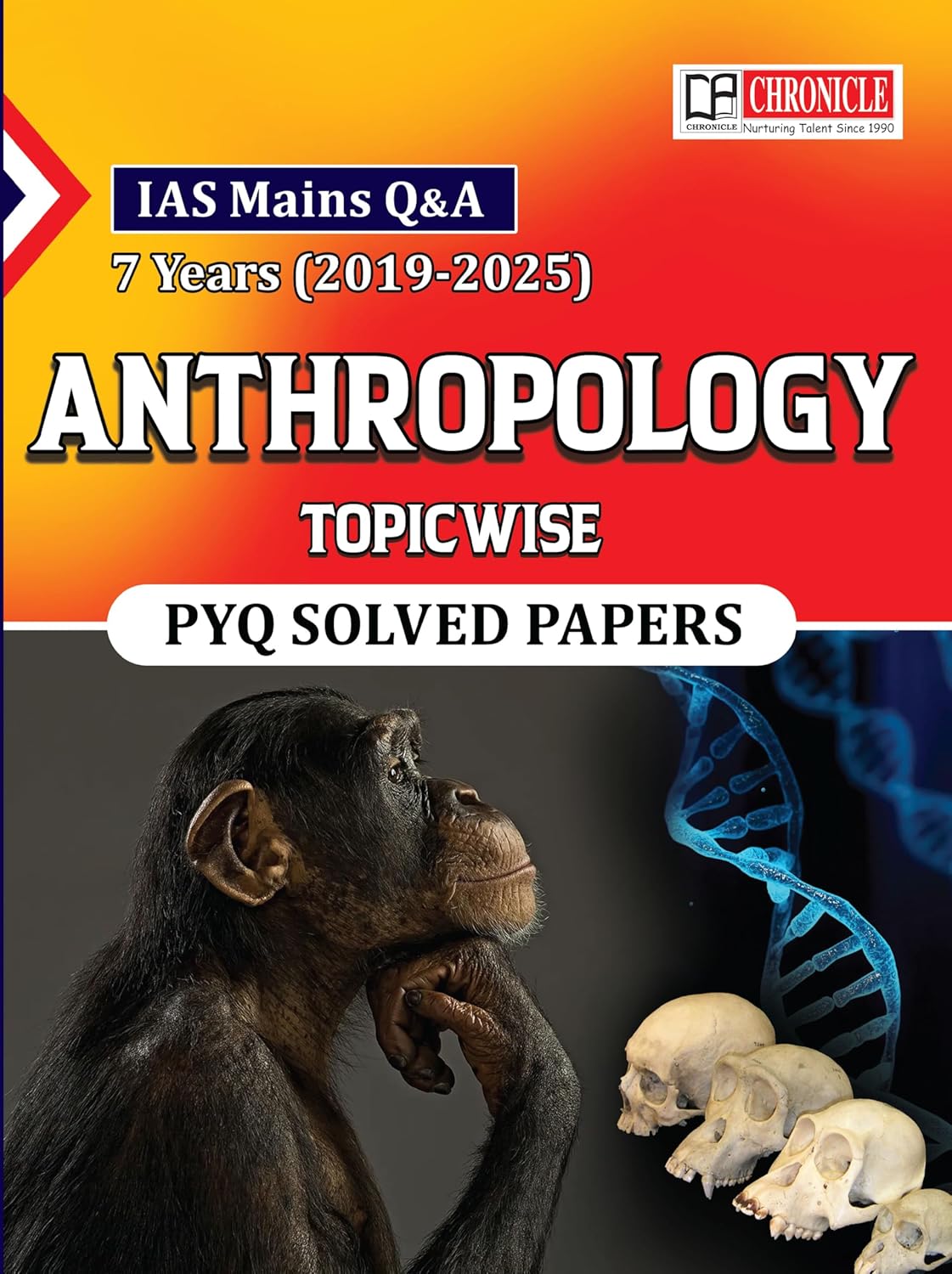 Chronicle Anthropology IAS Mains Q&A 07 Years (2019-2025) Topic-Wise PYQ Solved Papers 2026