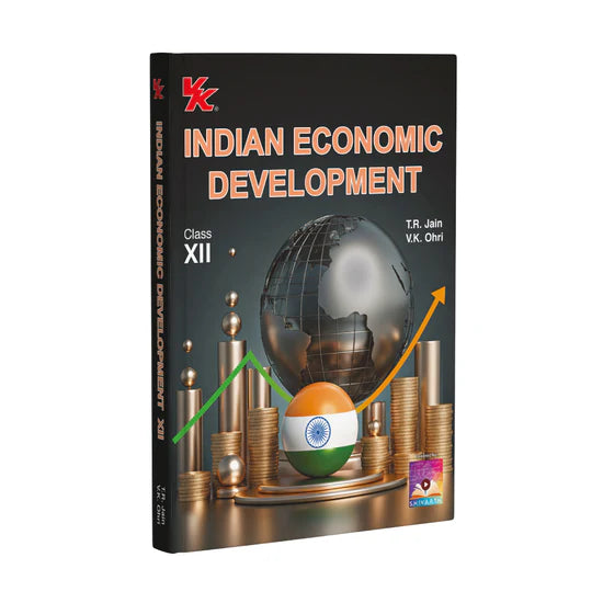 Indian Economic Development for Class 12 (XII) – CBSE Board | Latest Edition | By T.R. Jain & V.K. Ohri | VK Global Publications
