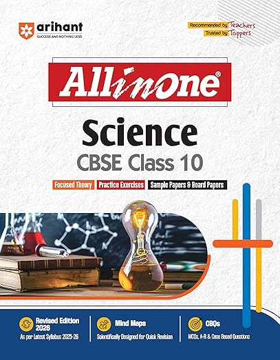 Arihant All in One Science Class 10 for CBSE Exams 2025-26 | Revised Edition as per latest syllabus | Mind Maps, CBQs, Focused Theory, Practice Exercises, Sample Papers