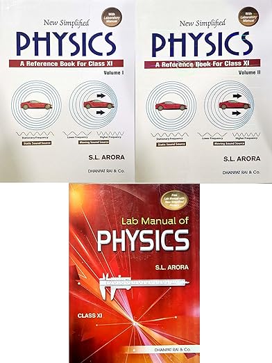 SL Arora - Class 11 - New Simplified Physics - Vol 1 + 2 + Lab Manual - Combo Set of 3 Books - 2025/Ed. for 2026 Exams [ORIGINAL BOOKS - TOP GRADE PAPER & PRINT]