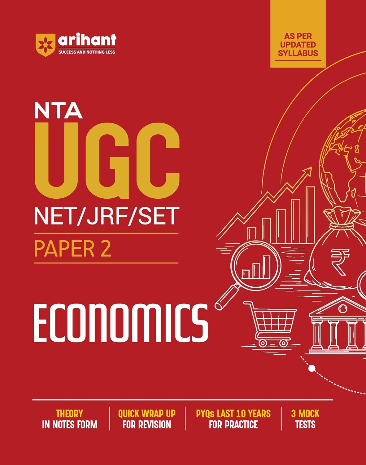 Arihant NTA UGC NET/JRF/SET Exam | Paper 2 - Economics | Complete Study Guide as per Updated Syllabus | Theory Notes, Quick Revision, PYQs Last 10 Years for Practice & 3 Mock Tests