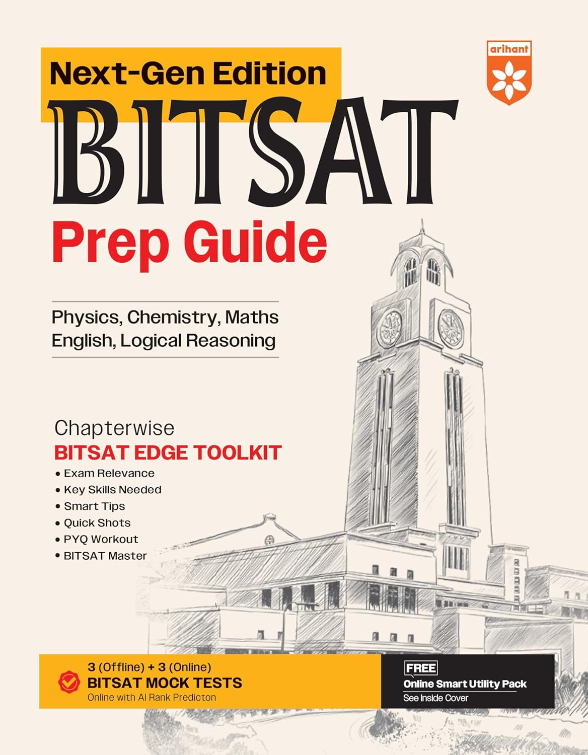 Arihant BITSAT Prep Guide Next-Gen Edition 2025 | Physics, Chemistry, Maths, English & Logical Reasoning | Chapterwise PYQ, Smart Tips, Quick Shots, Mock Tests & BITSAT Edge Toolkit | English Medium 