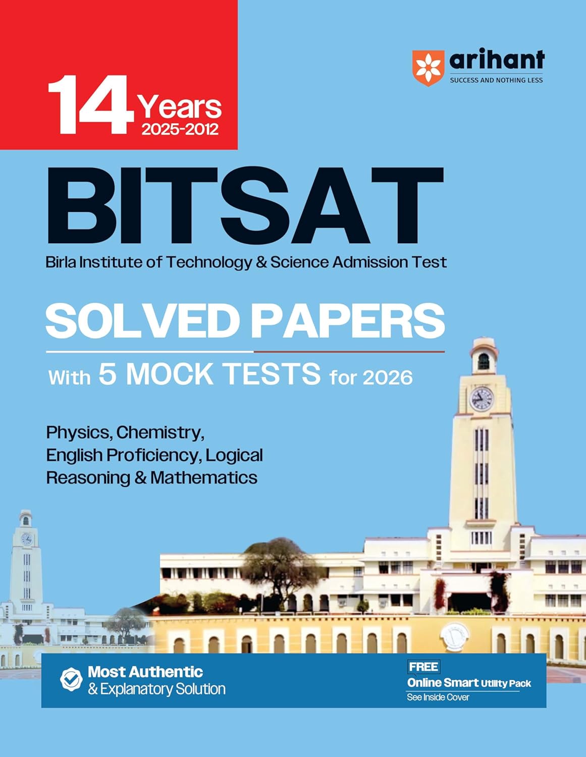 Arihant BITSAT Solved Papers (2012–2025) with 5 Mock Tests 2026 | Physics, Chemistry, English, Logical Reasoning & Mathematics | Birla Institute of Technology & Science Admission Test Preparation Book