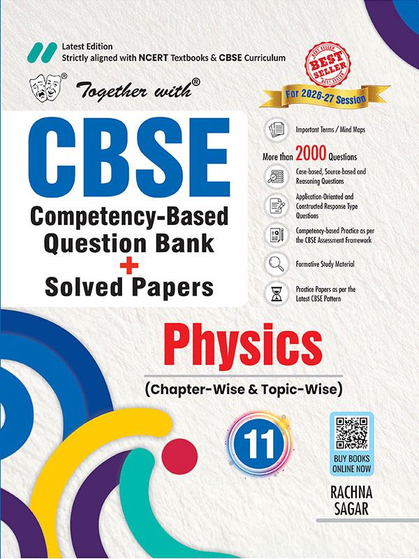 Together with Class 11 CBSE Question Bank Physics  CBSE Question Bank for 2025-26 Exam (Chapterwise & Topicwise)