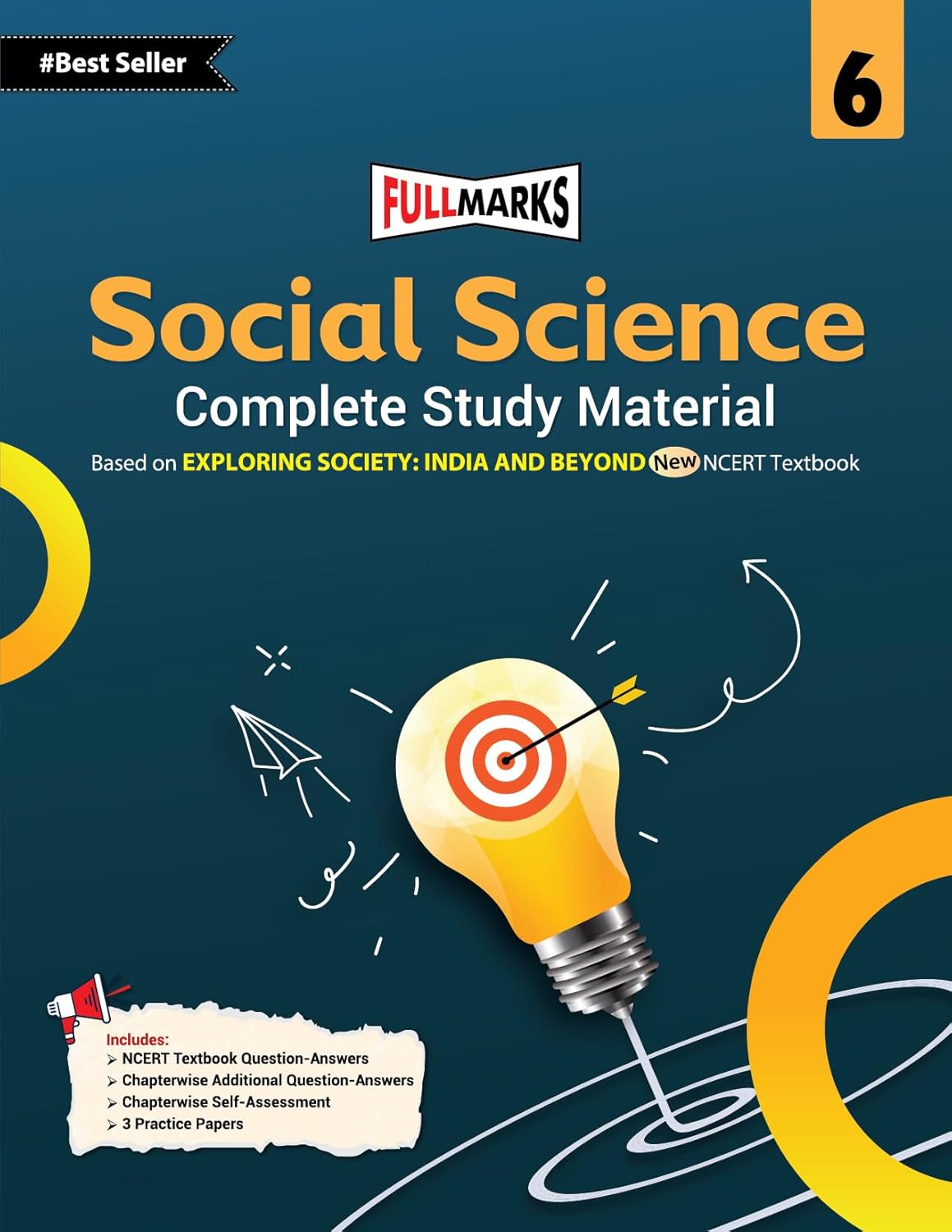 Full Marks Exploring Society Complete Study Material for Class 6: Based on New NCERT Textbook Exploring Society | Summary | Solved NCERT Textual Questions | Question Bank | Support Book