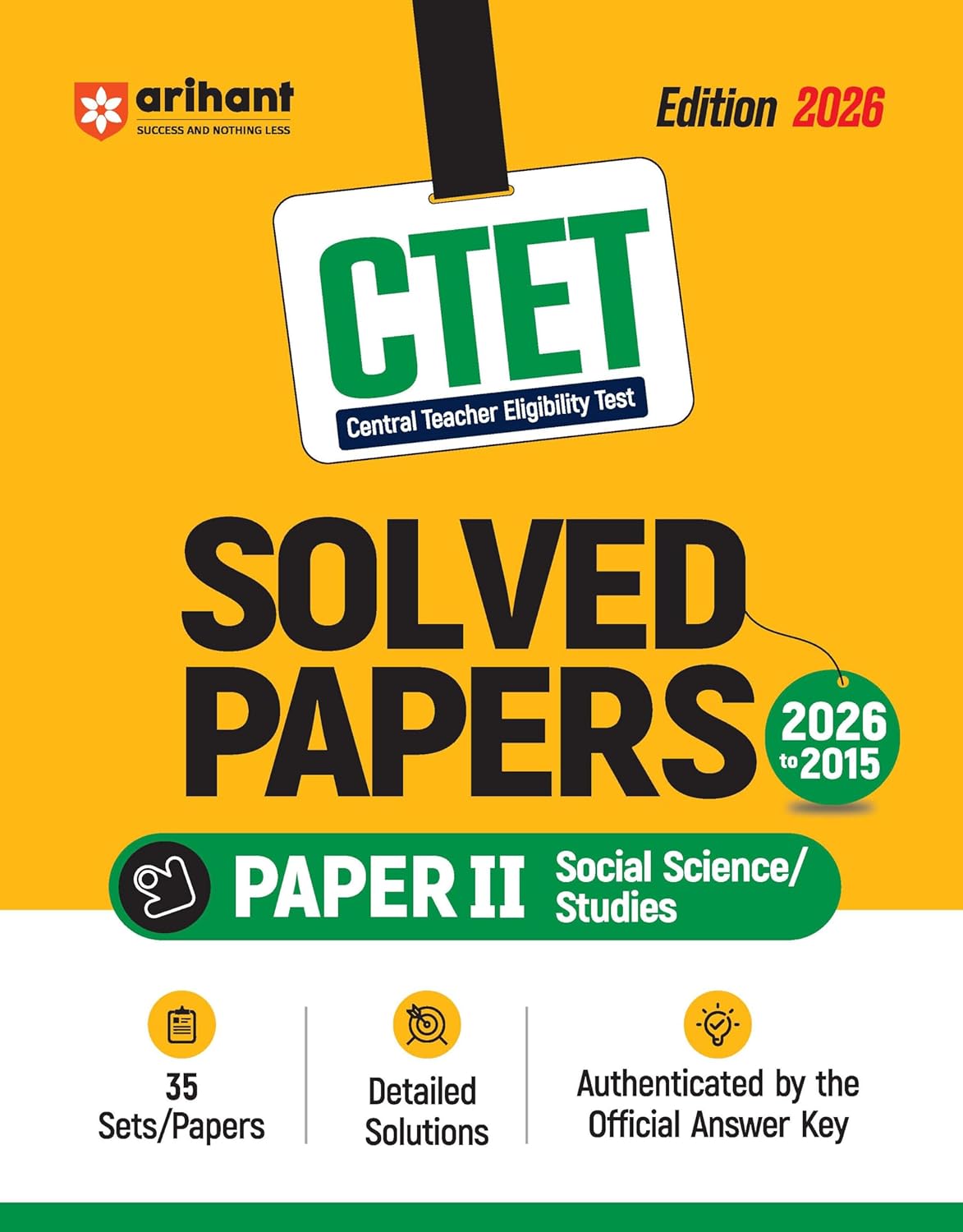 Arihant CTET 35 Solved Papers (2026–2014) Paper 2 (Class 6-8) Social Sience / Studies | Detailed Solutions & Authenticated Official Answer Keys | Latest Edition for CTET Preparation