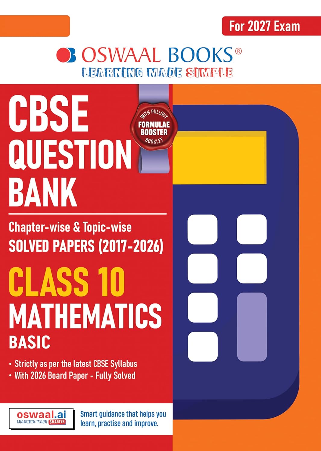 Oswaal CBSE Class 10 Mathematics Basic Question Bank | Chapter & Topic-wise Solved Papers (2017–2026) | Based on Latest Syllabus (April 2026) | Includes 2026 Papers | For 2027 Exam