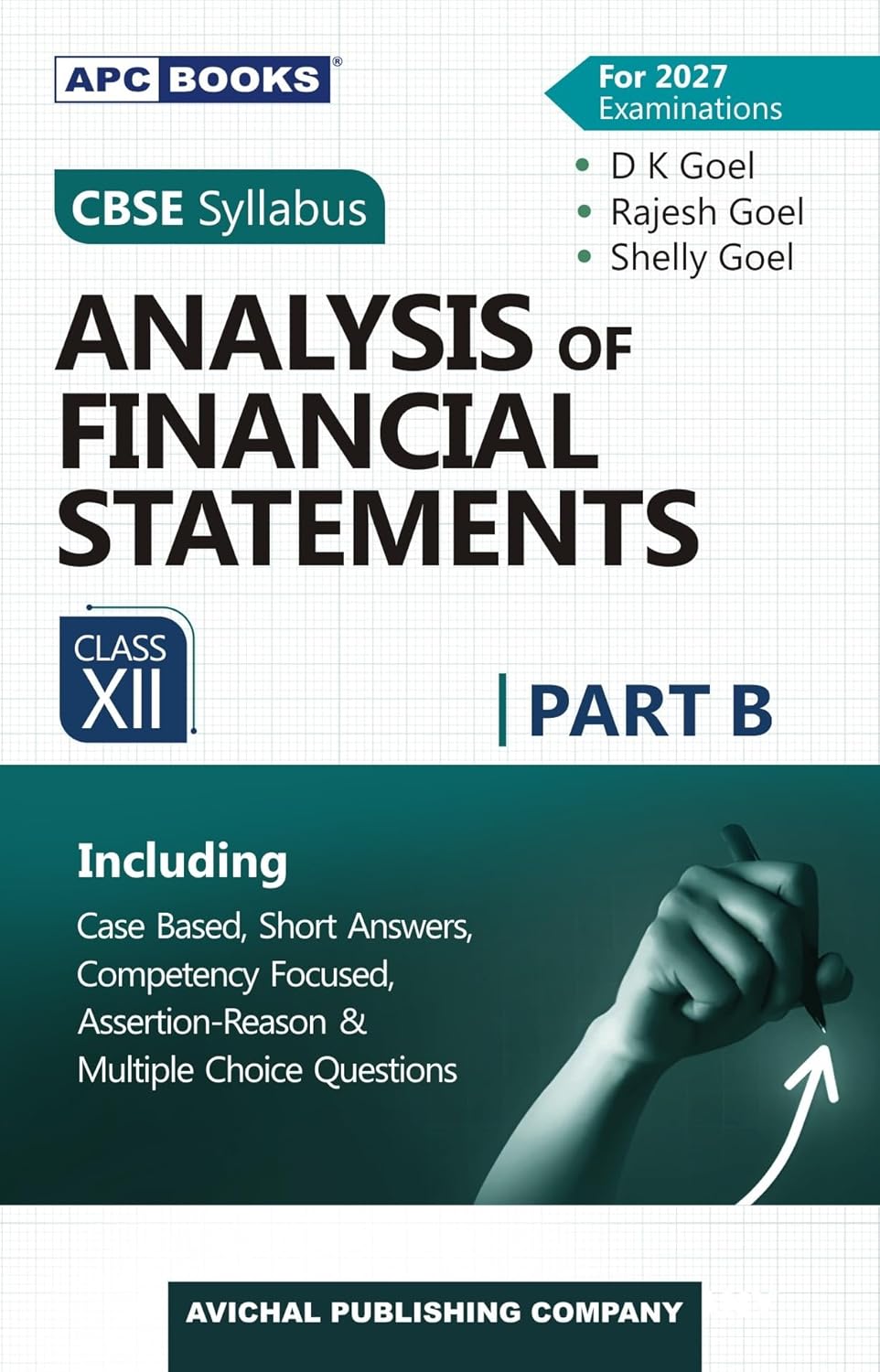 APC Accountancy Class 12 Part B Volume 3 Analysis of Financial Statements CBSE (2027 Examinations), By D K Goel, Rajesh Goel, Shelly Goel, (Cbse Syllabus)