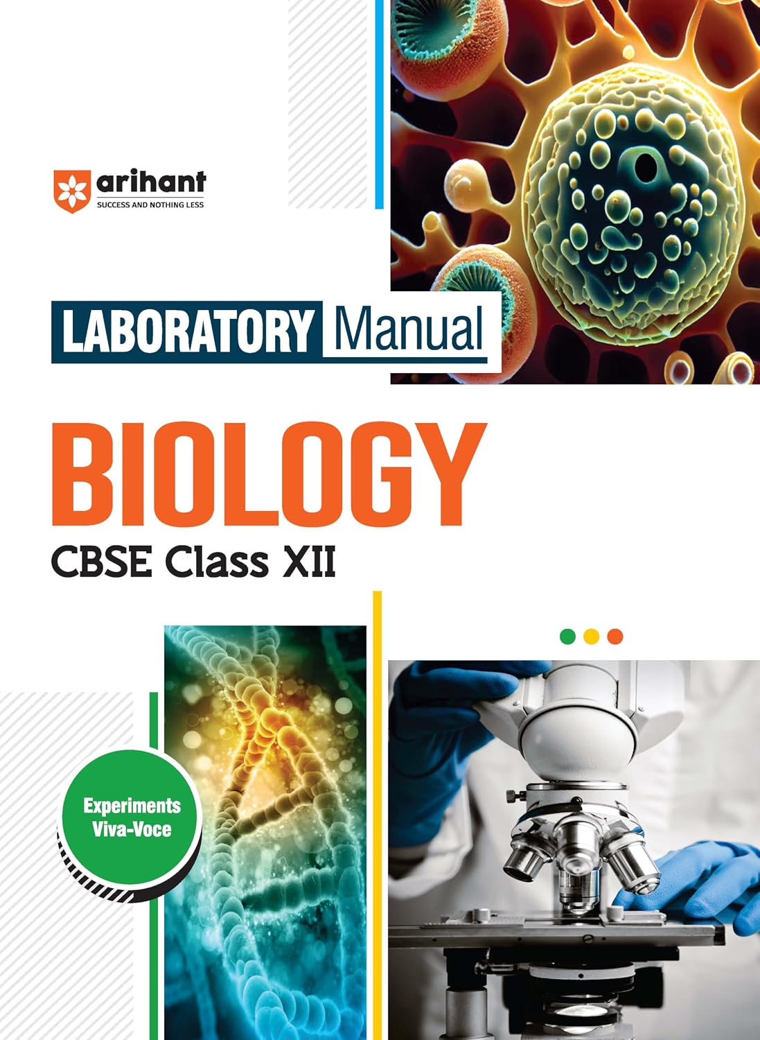 Arihant Laboratory Manual Biology for CBSE Class XII (12th) | Complete Practical Book with Experiments, Viva Voce Questions & Answers | NCERT Compliant Lab Book