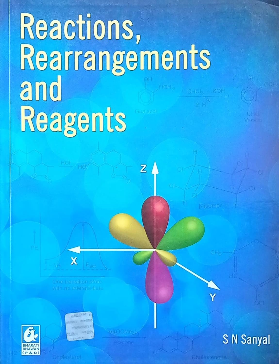 Bharati Bhawan Reactions Rearrangements and Reagents By SN Sanyal