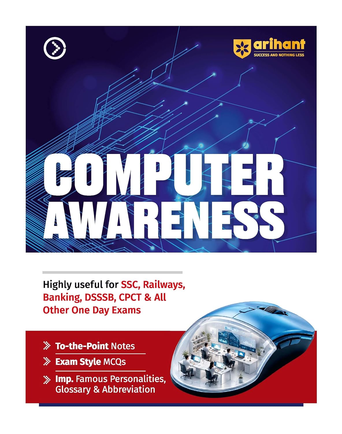 Arihant Computer Awareness | To-the-Point Notes, Exam-Style MCQs, Important Personalities, Glossary & Abbreviations | Highly Useful for SSC, Railways, Banking, DSSSB, CPCT & Other One Day Exams
