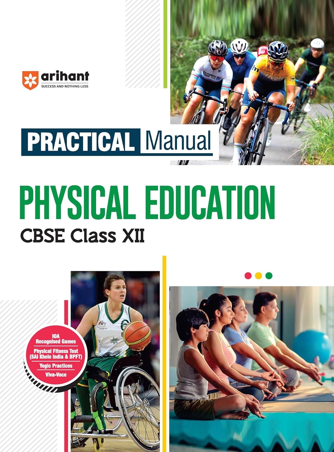 Arihant Practical Manual Physical Education for CBSE Class XII (12th) | IOA Recognised Games | Physical Fitness Test (SAI Khelo India & BPFT) Yogic Practices | Viva-Voce