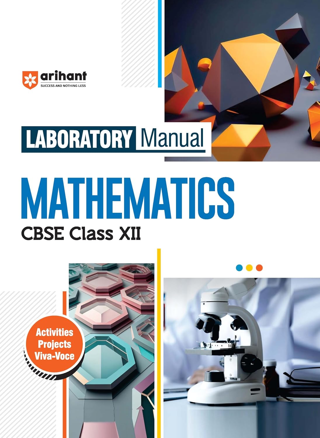 Arihant Laboratory Manual Mathematics for CBSE Class XII (12th) | Complete Practical Book with Experiments, Viva Voce Questions & Answers | NCERT Compliant Lab Book