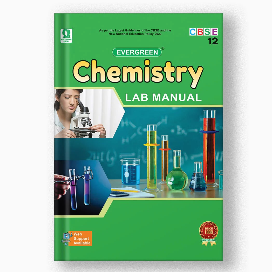 Evergreen Chemistry Lab Manual FOR CLASS 12