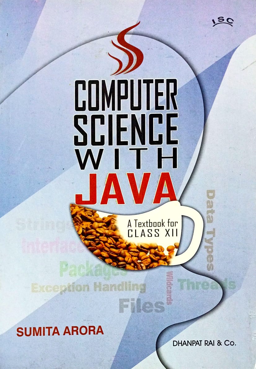 Dhanpat rai  Computer Science with JAVA Class 12 by Sumita Arora| A Textbook of Computer Science with JAVA 2026-27 Edition