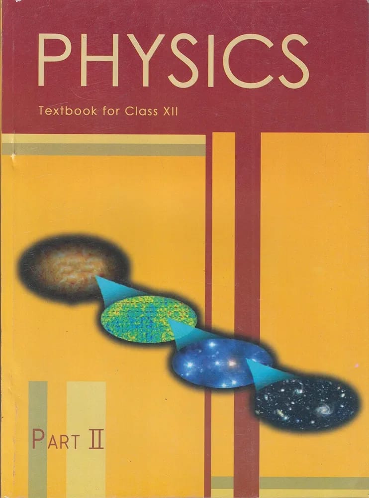 NCERT Class 12 Physics Part 2 - Textbook of Physics for Class 12 Latest Edition