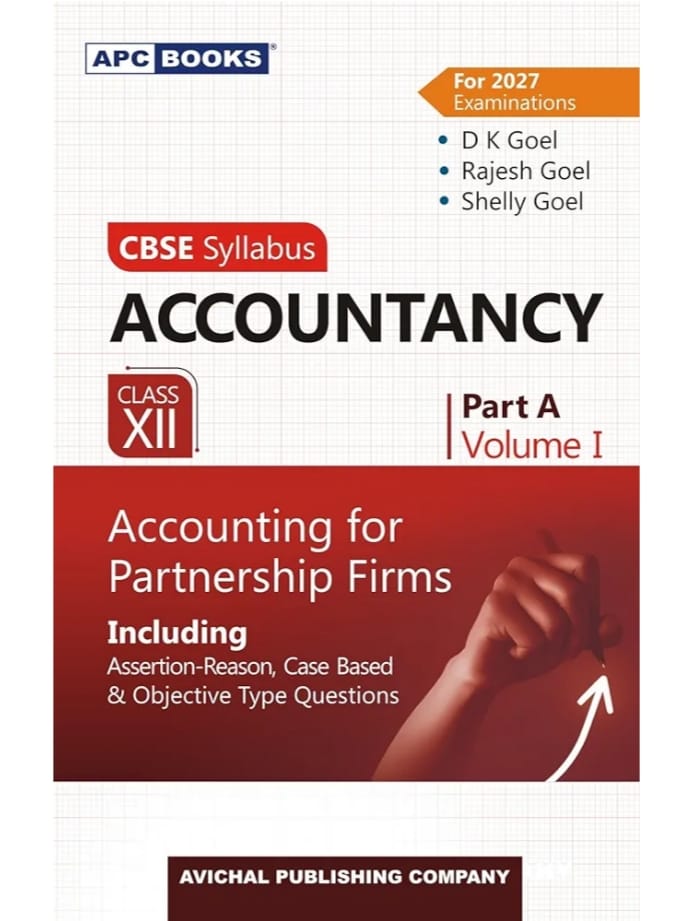 APC Accountancy Class 12 Part A Volume 1 Accounting For Partnership Firms CBSE (2027 Examinations), By D K Goel, Rajesh Goel, Shelly Goel, (Cbse Syllabus)