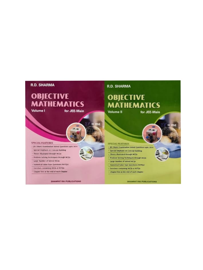 R.D. Sharma Objective Mathematics For Jee-Main Volume (1 & 2) Special Features Jee (Main) Examination Solved Questions Upto 2024 Revised Edition