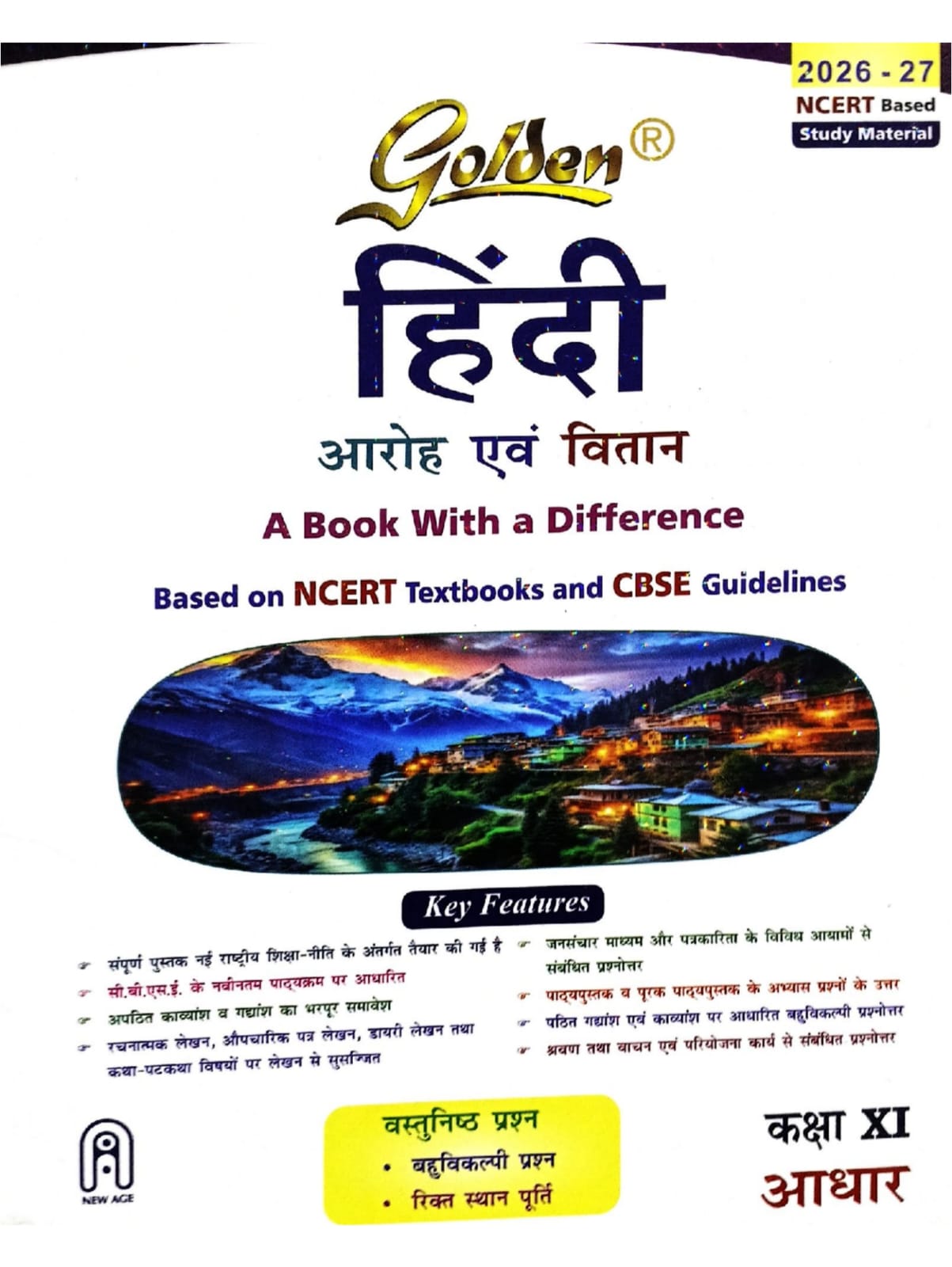 Golden Hindi Class 11 : based on NEW NCERT Aaroh and Vitan for 2026 Final Exams includes Objective Type Question Bank