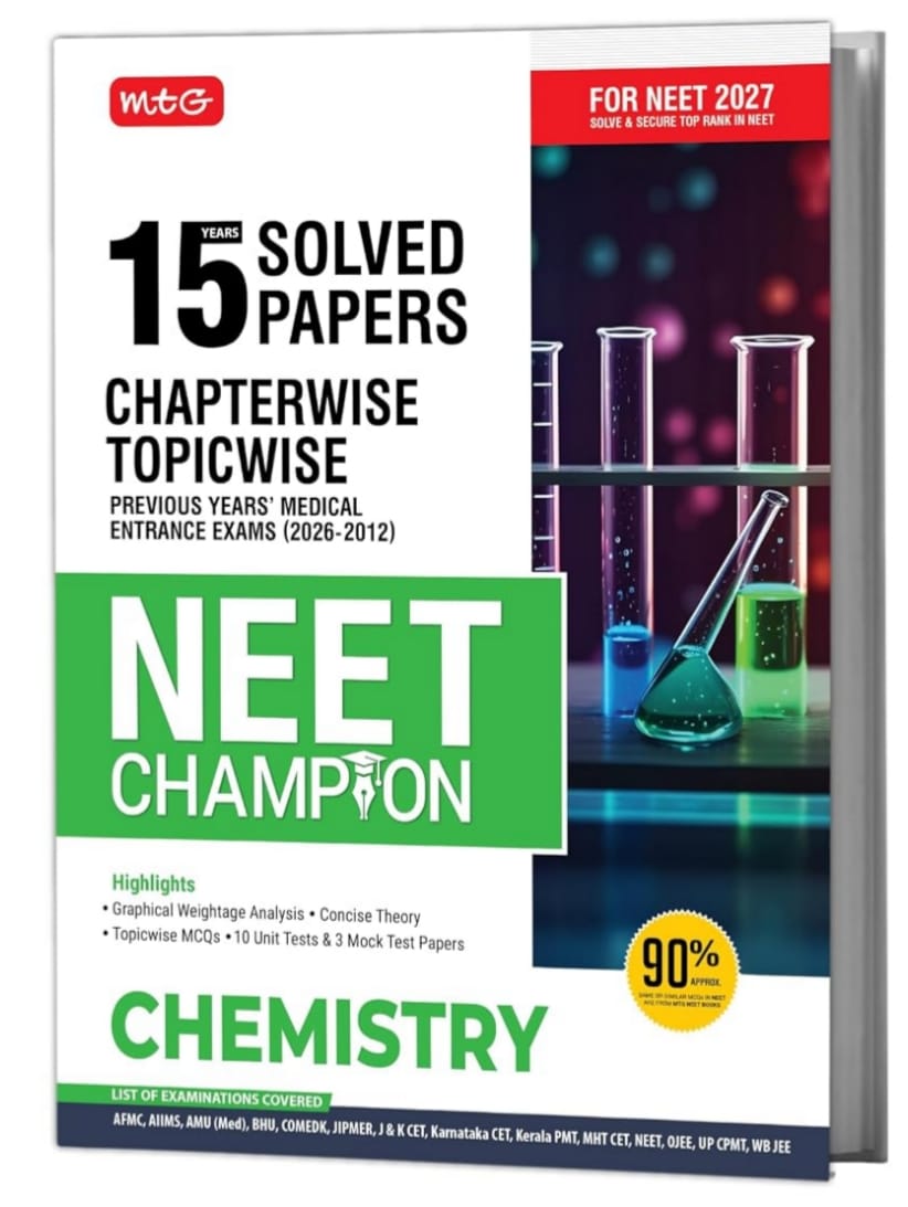 MTG NEET Champion Chemistry For 2027 Exam | 15 Years (2026-2012) Chapter-wise Topic-wise NEET PYQs & All Medical Entrance Exam Solved Papers