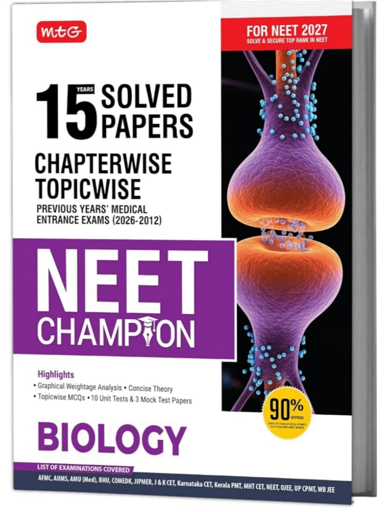 MTG NEET Champion Biology For 2027 Exam | 15 Years (2026-2012) Chapter-wise Topic-wise NEET PYQs & All Medical Entrance Exam Solved Papers