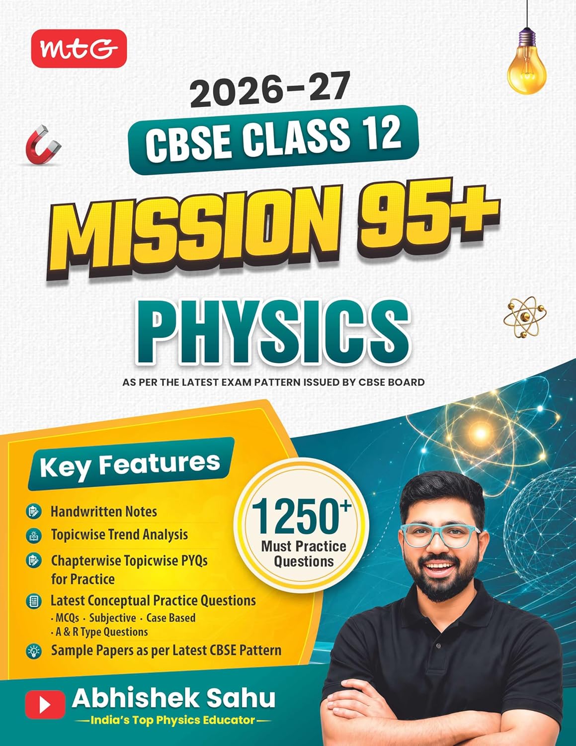 MTG CBSE Mission 95+ Physics Class 12 For 2027 Exam | Includes Handwritten Notes, Competency Focused Questions, MCQs + Subjective & PYQ Book By Abhishek Sahu
