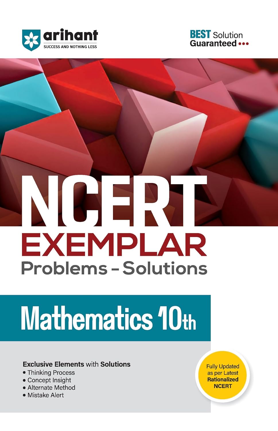 Arihant NCERT Exemplar Mathmatices 10th Latest Rationalized Edition | Problems & Solutions with Exclusive Elements | Thinking Process, Concept Insight, Mistake Alert | For Exam 2025-26