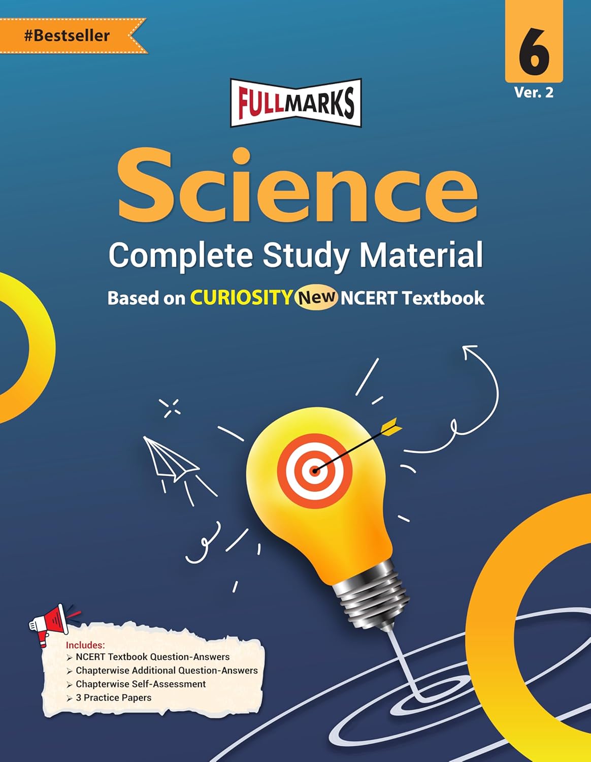 Full Marks Science Curiosity Ver.2 Class 6 Complete Study Material for CBSE 2026 Exams | New Edition as per Latest NCERT Textbooks | Quick Revision Summaries, Solved Q&A, PYQs, CBQs, Sample Papers