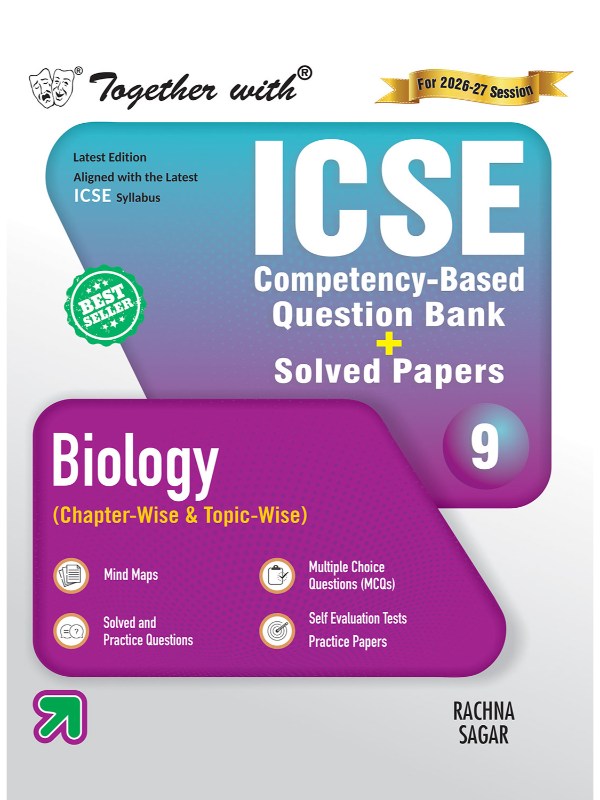 Together with ICSE Question Bank Class 9 Biology for 2025-26 Board Exams (Chapterwise & Topicwise)