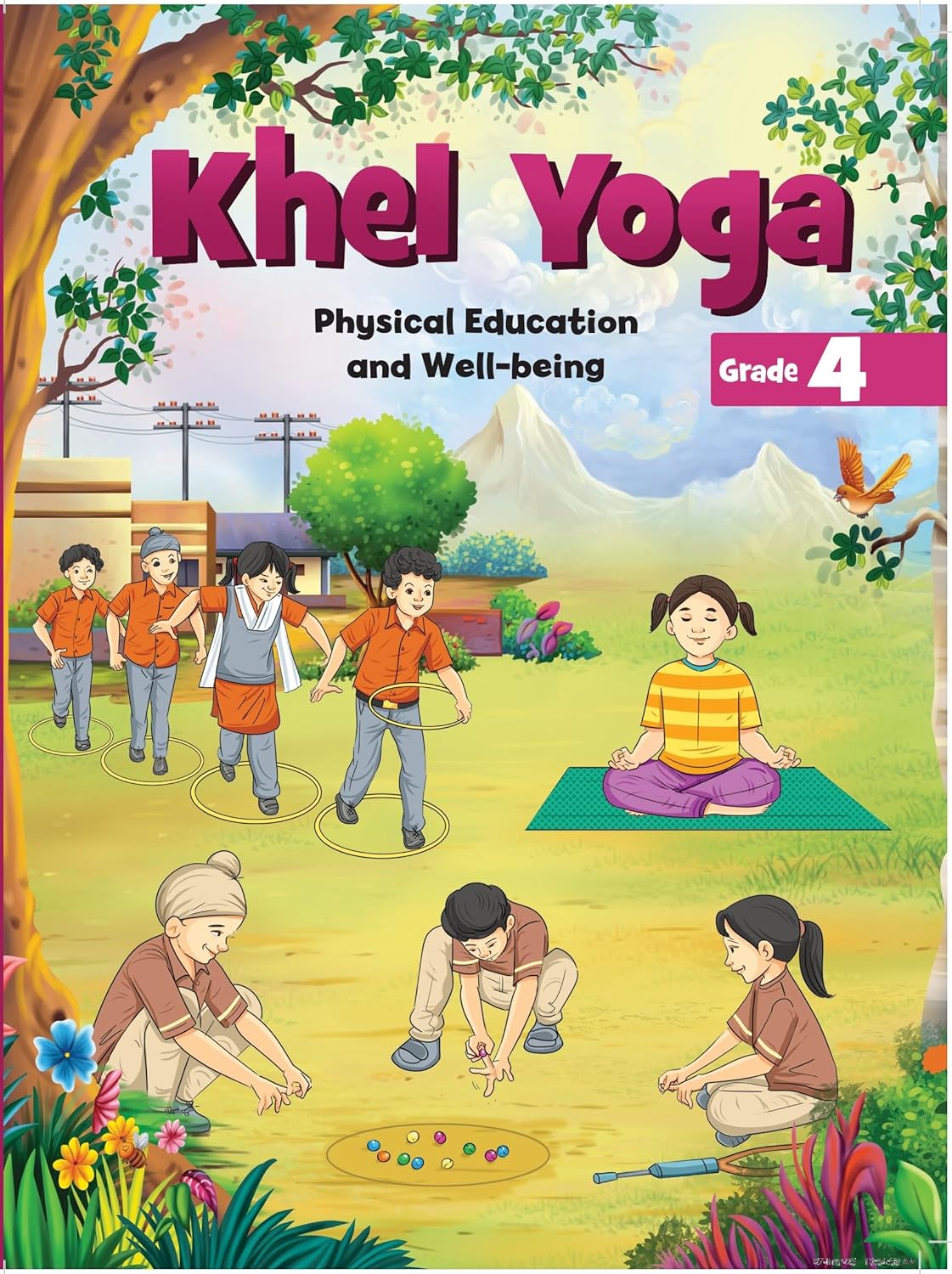 NCERT Class 4 Khel Yoga Textbook of Physical Education and Well-being for Class 4 (Edition First Edition)