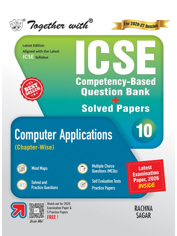 Together with ICSE Question Bank Class 10 Computer Application for 2025-26 Board Exams (Chapterwise & Topicwise)