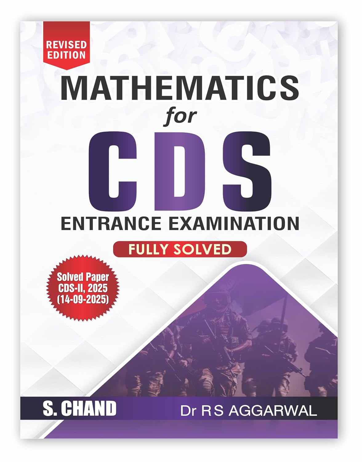 Mathematics for CDS Combined Defence Services Entrance Examination 2025 (Fully Solved) | Maths Chapter wise PYQ Previous Years Solved Question Papers | OTA, IMA AFA, AFCAT Exam Book | In English