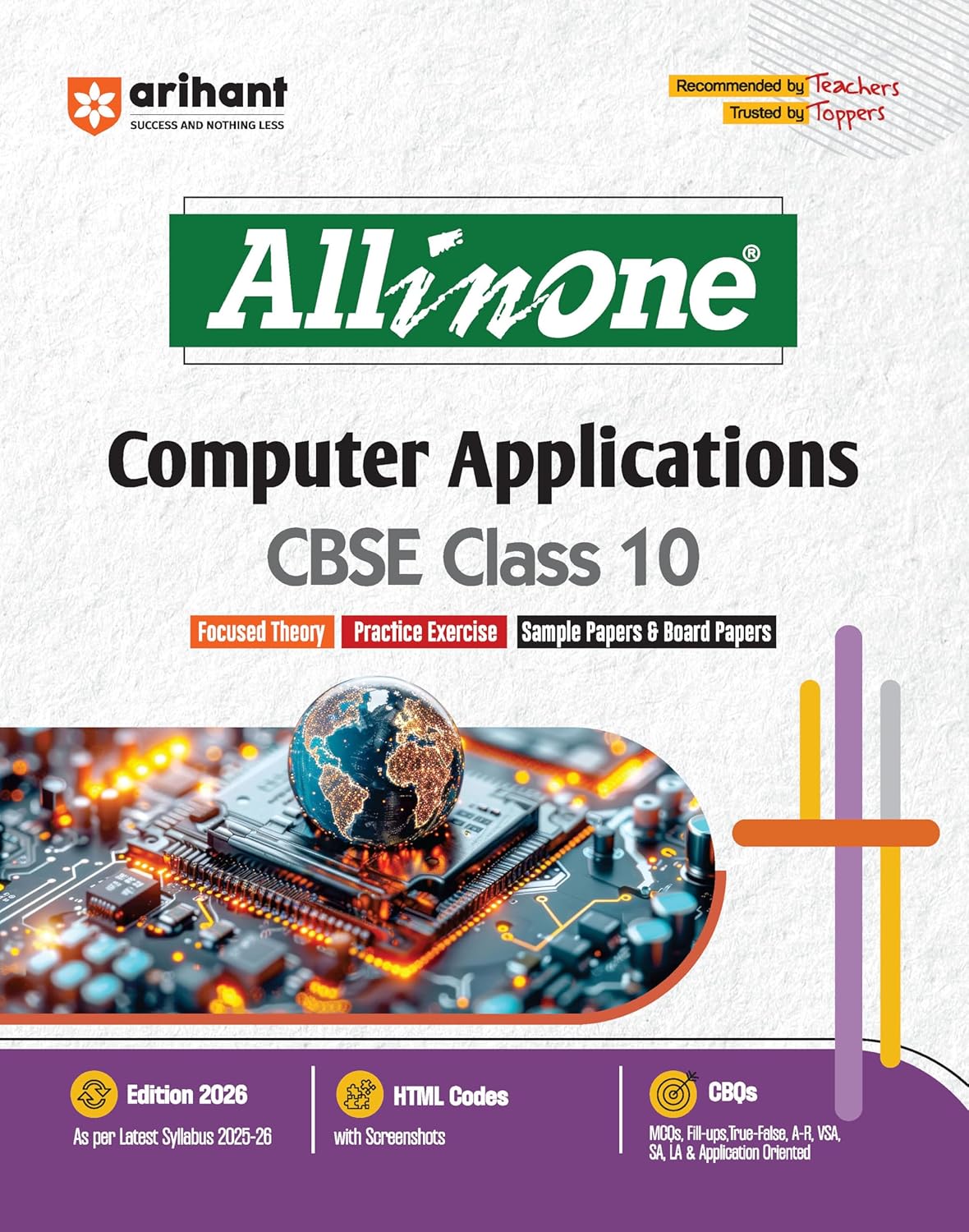Arihant All in One Computer Applications Class 10 for CBSE Exams 2025-26 | Revised Edition as per latest syllabus | Mind Maps, CBQs, Focused Theory, Practice Exercises, Sample Papers