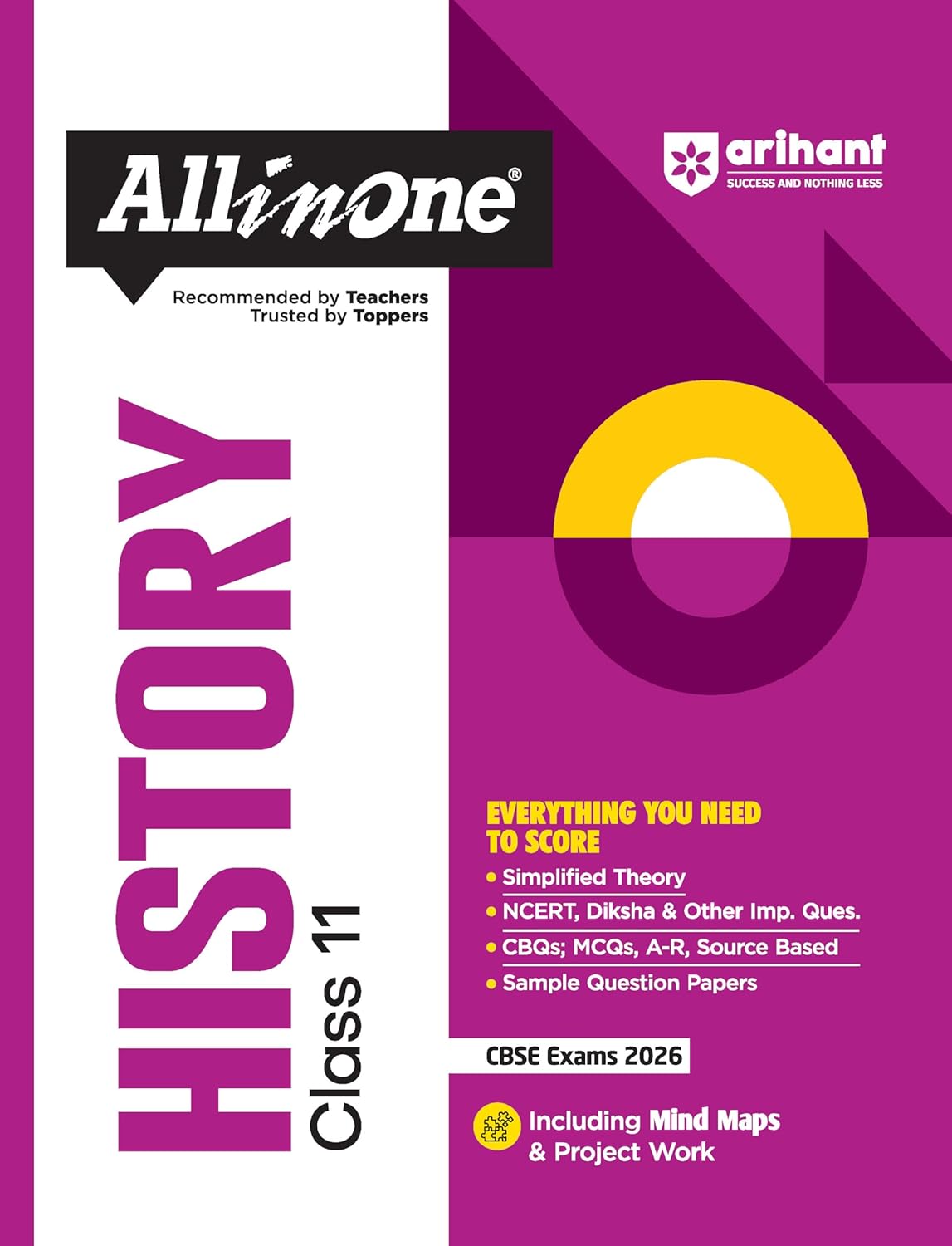 Arihant All in One History Class 11 for CBSE Exams 2025-26 | Simplified Theory, All Types of Exam Pattern Questions, Diksha & Other Imp. Ques, CBQs, ... Question Papers, Mind Maps, & Project Work