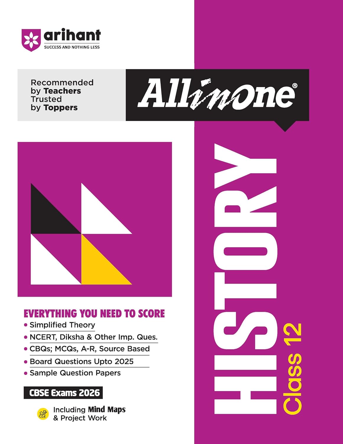 Arihant All in One History Class 12 for CBSE Exams 2025-26 | Simplified Theory, Topicwise Illustrations & Practice Questions, All Types of Exam ... Upto 2025, Mind Maps, & Project Work