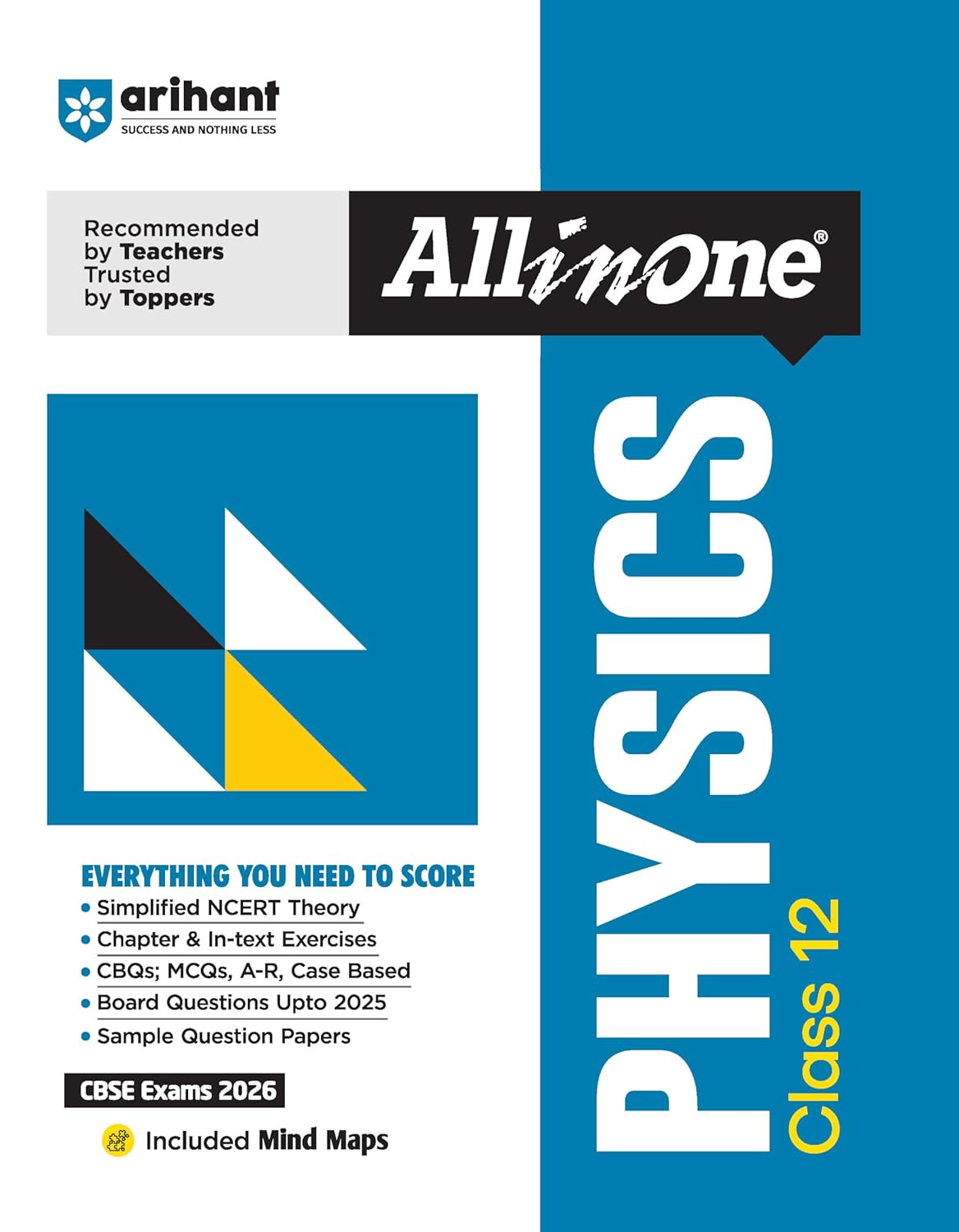 Arihant All in One Physics Class 12 for CBSE Exams 2025-26 | Revised Edition as per latest syllabus | Simplified Theory, In Text & Chapter Exercises, ... Case Based, Sample Question Papers, Mind Maps