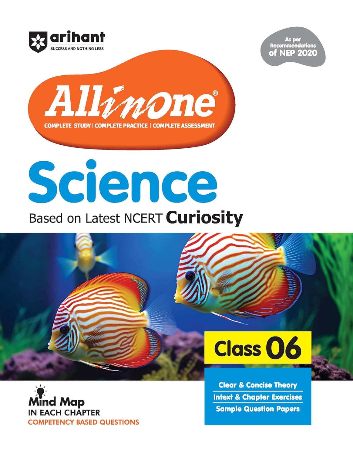 Arihant All in One Science for Class 6 | As per Recommendations of NEP 2020 | Based on the latest NCERT Curiosity | Mind Map in Each Chapter and ... Study, Complete Practice, Complete Assessment