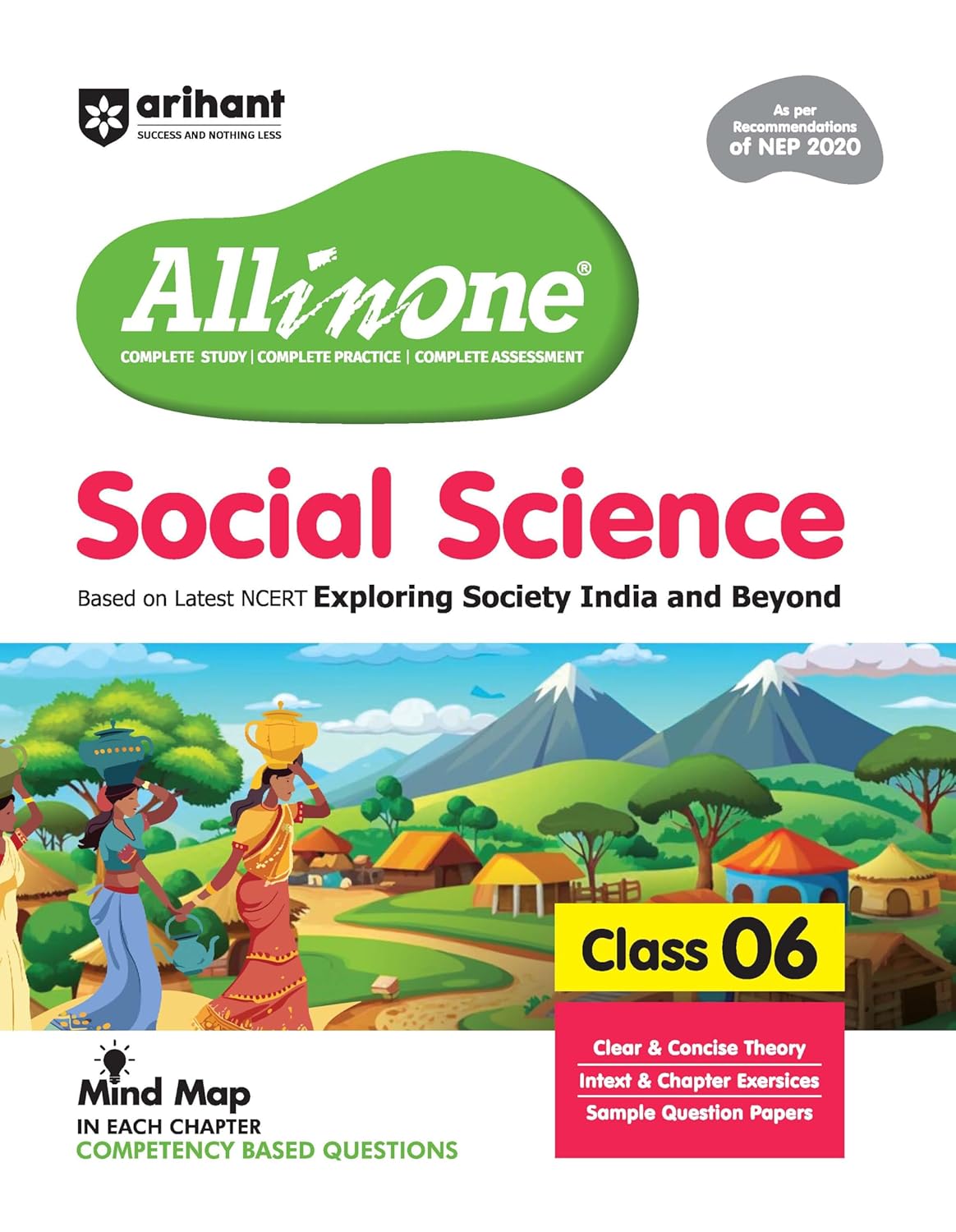 Arihant All in One Social Science for Class 6 | As per Recommendations of NEP 2020 | Based on the latest NCERT Exploring Society India and Beyond | ... Study, Complete Practice, Complete Assessment