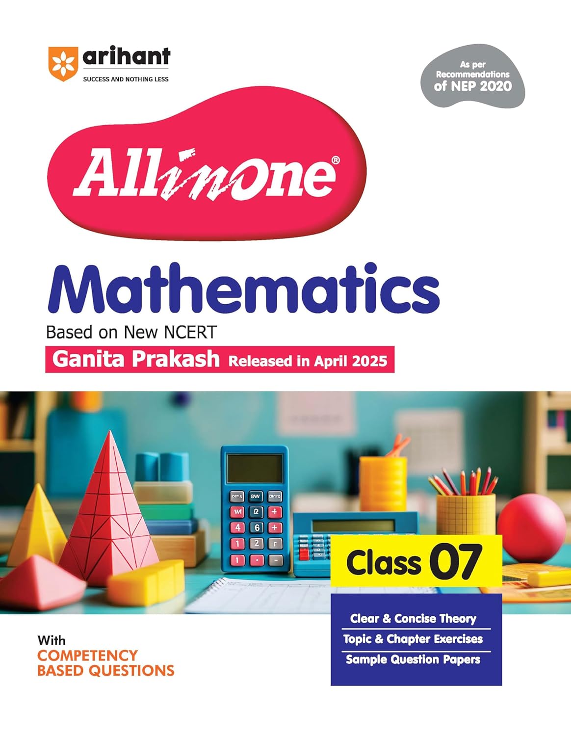 Arihant All in One Mathematics Class 7 for CBSE Exam 2025-26| Latest NCERT-Based Book | Full Syllabus Coverage with Chapterwise Theory, Grammar, Writing, Practice & Sample Papers