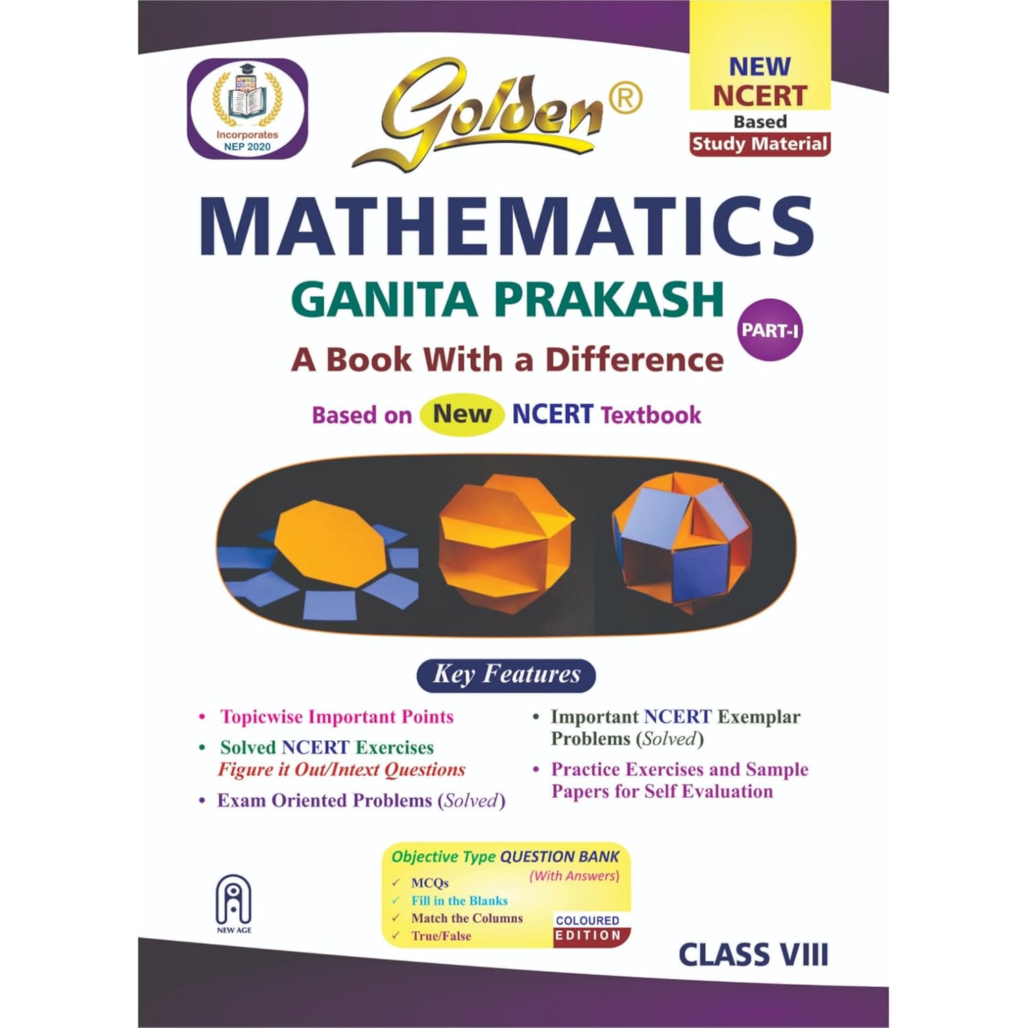 Golden Mathematics Study Material Based on NEW NCERT Ganita Prakash For Class 8 | For CBSE 2026 Exams | Summary | Solved NCERT Textual Questions | Sample Question Papers | Exam Oriented Questions | Practice Exercises | Objective Type Question Bank | MCQs