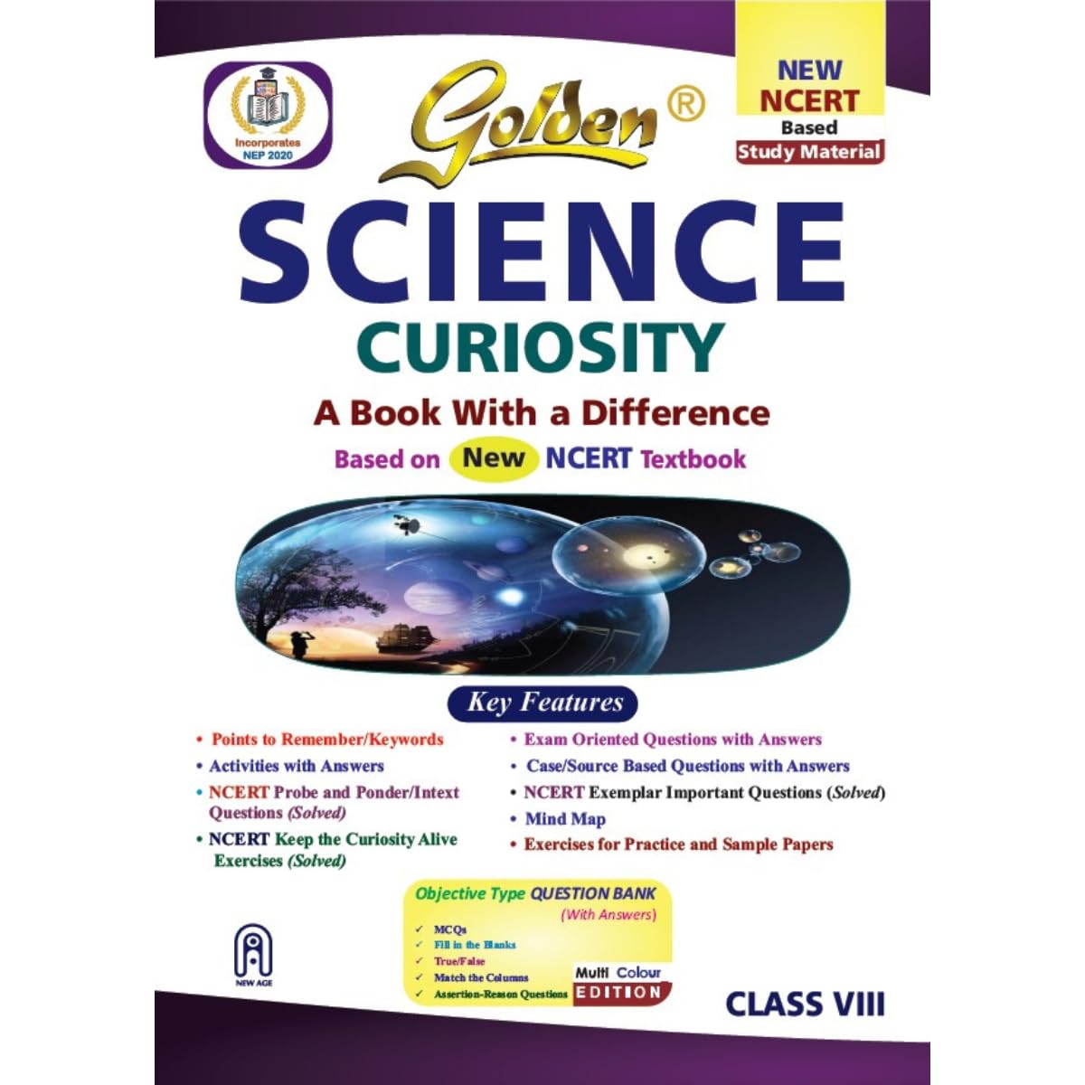 Golden Science Study Material Based on NEW NCERT Curiosity For Class 8 | For CBSE 2026 Exams | Activities with Answers | Solved NCERT Intext Questions | Solved Curiosity Alive Exercises | Mind Map | Sample Question Papers | Exam Oriented Questions |