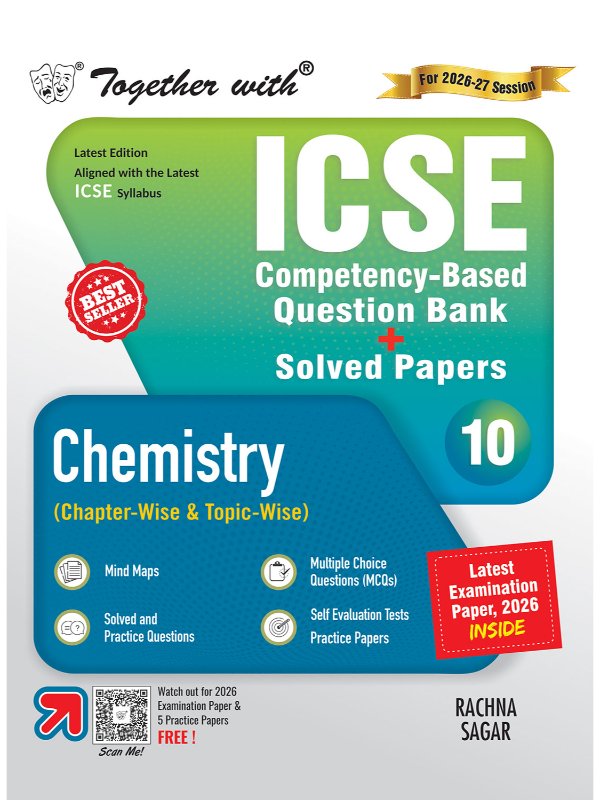 Together with ICSE Question Bank Class 10 Chemistry for 2025-26 Board Exams (Chapterwise & Topicwise)