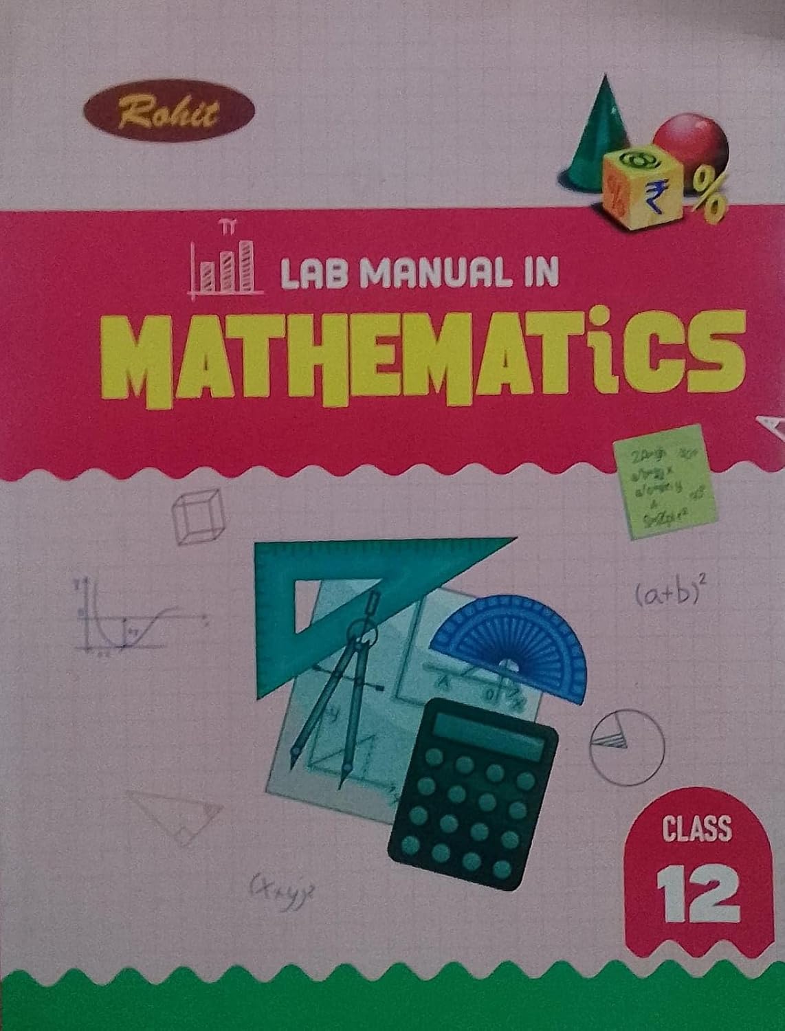 Rohit Lab Manual in Mathematics Class 12 By Ajay Kumar