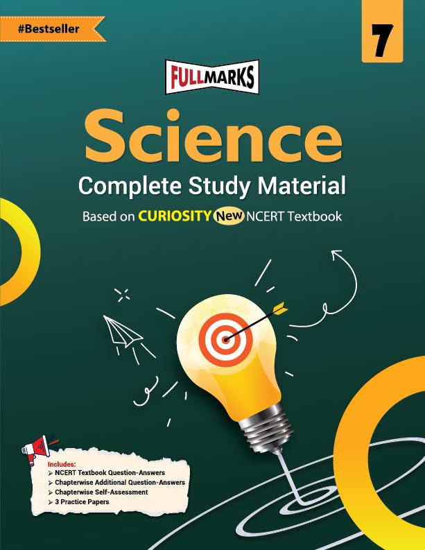 Full Marks Science Complete Study Material Class 7 | Based on CURIOSITY New NCERT Textbook and CBSE Syllabus | Includes Chapterwise Summary