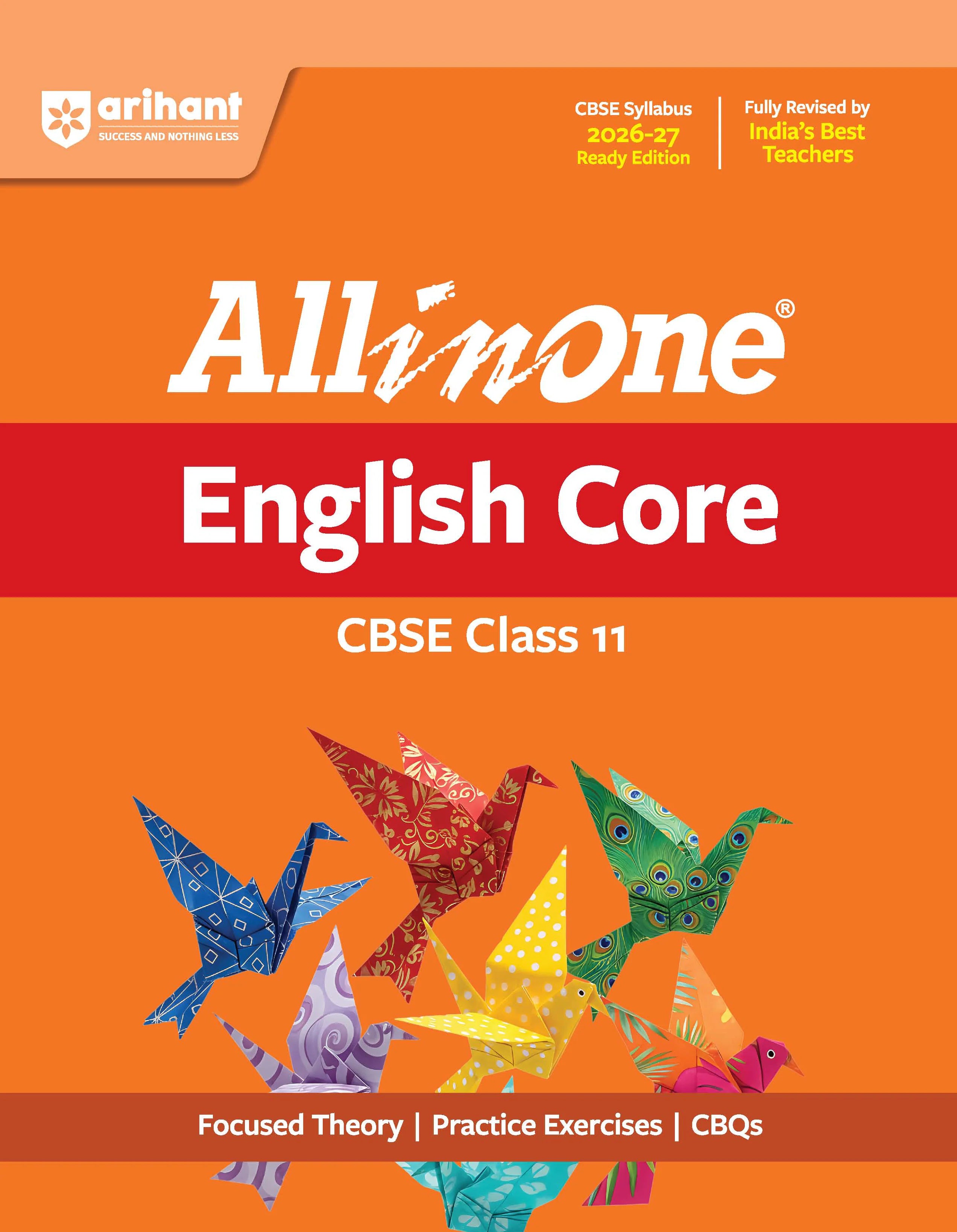 All in One English Core Class 11 for CBSE Exam 2026-27 | NCERT Based Complete Theory, Practice Exercises, CBQs, A-R, Sample Papers & Mind Maps | Revised Edition as per Latest Syllabus